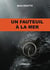 UN FAUTEUIL A LA MER