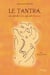 Le tantra - un art de vivre un art d'aimer