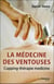 La médecine des ventouses - cupping-thérapie medicine