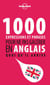 1000 expressions et phrases pour ne pas galérer en anglais quoi qu'il arrive