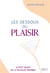 Les dessous du plaisir