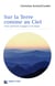 Sur la terre... comme au ciel - communautes spirituelles engagées en écologie