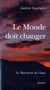 Le monde doit changer - le marcheur de l'âme