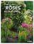 Les roses au naturel - secrets d'une rosiériste passionnée