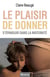 Le plaisir de donner - s'épanouir dans la maternité