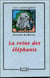 La reine des elephants
