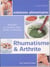 Rhumatisme & arthrite - recettes et conseils pour arrêter la douleur