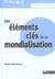 Les éléments clés de la mondialisation
