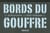 Bords du gouffre