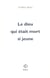 Le dieu qui était mort si jeune