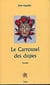 Le carrousel des dupes