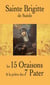 Sainte Brigitte de Suède - les 15 oraisons et la prière des 7 Pater