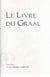 Le livre du graal