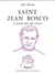 Saint Jean Bosco, le grand ami des jeunes