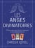 Les anges divinatoires : 52 cartes oracle pour favoriser l'inspiration et l'accomplissement de soi
