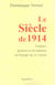 Le Siècle de 1914 : utopies, guerres et révolutions en Europe au XXe siècle