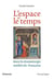 L'espace et le temps dans la dramaturgie médiévale française