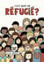 C'est quoi un réfugié ?