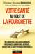 Votre santé au bout de la fourchette : inflammations & maladies chroniques, intolérances alimentaire