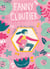 Fanny Cloutier Tome 1 : Fanny Cloutier ou l'année où j'ai failli rater ma vie
