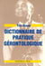Dictionnaire de pratique gérontologique