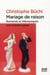 Mariage de raison - Romands et Alémaniques, une histoire suisse