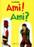 Ami ! ami ?
