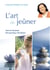 L'art de jeûner - manuel du jeûne thérapeutique buchinger