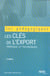 Les cles de l'export - pratique et techniques (3e edition)