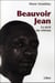 Beauvoir Jean - le récit du vétéran