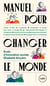 Manuel pour changer le monde - ouvrage redige par julie chat