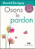Osons le pardon