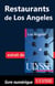 Restaurants de los angeles - chapitre tiré du guide ulysse "los angeles" (2e édition)