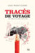 Traces de voyage - 20 ans d'allers-retours