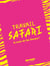 Travail safari - la vraie vie des bureaux