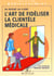 L'art de fideliser la clientele medicale - du patient au client