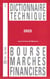 Le Dictionnaire Technique de la Bourse et des Marchés Financiers (édition 2023)