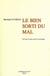 Le Bien Sorti du Mal : Derriere la Cause Isolee d'un Homme