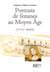 Portraits de femmes au moyen-âge (vie-xve siècles)