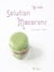 Solution macarons