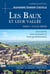 LES BAUX ET LEUR VALLEE T02 XVI-XIXE SIECLES : LEUR TERROIR, LEURS DOMAINES ET LEURS GENTILSHOMMES