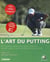 L'Art Du Putting