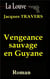 Vengeance sauvage en Guyane