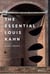 The essential Louis Kahn