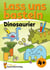 Lass uns basteln - Bastelbuch ab 4 Jahre - Dinosaurier : Verbastelbuch Dinos mit bunten Bastelvorlagen für Mädchen und Jungs - Triceratops, Brachiosaurus, T-