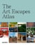 The art escapes atlas : Cultural experiences around the globe
