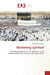 Marketing spirituel : Marketing spirituel et son influence sur le comportement des visiteurs des lieux saints