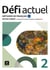 Défi actuel 2 : FLE : Édtion hybride - Livre de l'élève