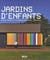 Jardins d'enfants - manuel pratique et 37 exemples de projets