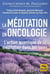 La méditation en oncologie : L'action quantique de la méditation dans les soins